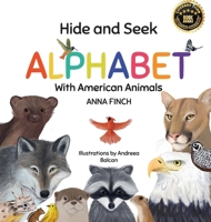 Hide and Seek Alphabet: With American Animals 0645685925 Book Cover