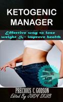 Ketogenic Manager: Effective Way to Lose Weight & Improve Health 1979996695 Book Cover