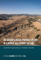 An Archaeological Portrait of Life in a Bronze Age Cypriot Village: Scientific Explorations at Politiko-Troullia 9464263687 Book Cover