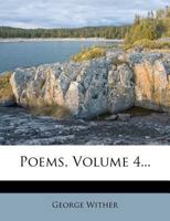 Poems, Volume 4 1274529476 Book Cover