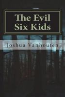 The Evil Six Kids 1722335807 Book Cover