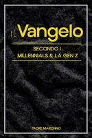 Il Vangelo Secondo i Millenials & la Gen Z (Italian Edition) 376942980X Book Cover