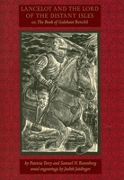 Lancelot and the Lord of the Distant Isles: Or, the Tale of Galehaut Retold 1567923240 Book Cover