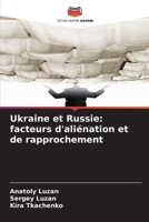 Ukraine et Russie: facteurs d'aliénation et de rapprochement (French Edition) 6208595053 Book Cover