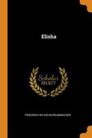 Elisha B0007FFT36 Book Cover