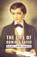 The Life of Dominic Savio B0CKY93DPY Book Cover