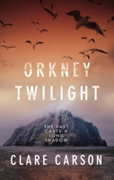 Orkney Twilight 1784080950 Book Cover