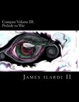 Compass Volume III: Prelude to War 1470075334 Book Cover