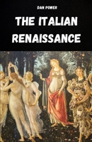 THE ITALIAN RENAISSANCE: CULTURE, SOCIETY, ART, POLITICS AND GEOPOLITICS IN THE ITALIAN RENAISSANCE B0FLD5PSFD Book Cover