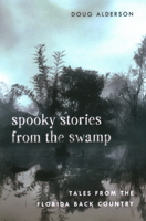 The Ghost Orchid Ghost And Other Tales from the Swamp 1561643793 Book Cover