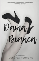 Dama Bianca (Italian Edition) B0BZF71PTG Book Cover
