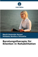 Beratungstherapie für Klienten in Rehabilitation (German Edition) 6209507220 Book Cover