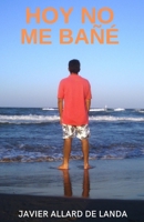 Hoy no me bañé 6075966919 Book Cover
