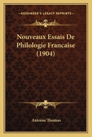 Nouveaux Essais De Philologie Francaise (1904) 1167670604 Book Cover