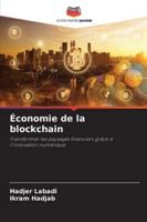 Économie de la blockchain: Transformer les paysages financiers grâce à l'innovation numérique (French Edition) 6206805026 Book Cover
