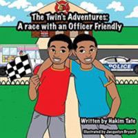 The Twin's Adventures: A Race with an Officer Friendly 0692152822 Book Cover