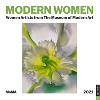Modern Women 2021 Wall Calendar: Women Artists from the Museum of Modern Art 0789338742 Book Cover