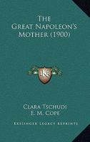 The Great Napoleon's Mother 0530877376 Book Cover
