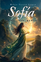 SOFÍA y el arco mágico. (TRILOGÍA SOFÍA) (Spanish Edition) B0FDFZ54C7 Book Cover