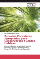 Especies Forestales Apropiadas para Conservar las Fuentes H�dricas 6200329982 Book Cover