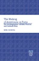 The Making of Americans in Paris: The Autobiographies of Edith Wharton and Gertrude Stein (American University Studies Series Xxiv, American Literature) 1433101041 Book Cover