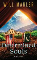 Determined Souls: A Christian Suspense Novel of Faith, Hope, and Restoration (The Joseph Chronicles) B0G523M2NF Book Cover