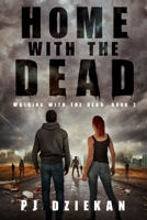 Home with the Dead (Walking with the Dead #2) B084DFY3NP Book Cover