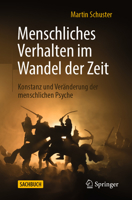 Menschliches Verhalten im Wandel der Zeit: Konstanz und Veränderung der menschlichen Psyche 3662606976 Book Cover