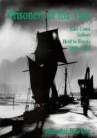 Prisoners of the Tsar: East Coast Sailors Held in Russia 094892957X Book Cover