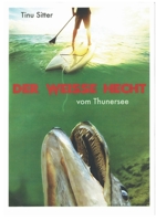 Der weisse Hecht vom Thunersee 375622466X Book Cover