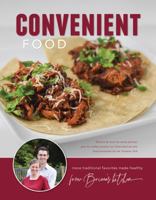 Convenient Food: More Traditional Favorites Made Healthy from Briana's Kitchen 0998089524 Book Cover