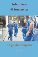 Infermiera di emergenza, la guida completa (Tutto sull'infermiera con SILVIA REALI) (Italian Edition) B0CTBVB9TM Book Cover