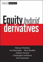 Equity Hybrid Derivatives (Wiley Finance) 0471770582 Book Cover