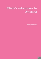 Olivia's Adventures in Aweland 136592226X Book Cover