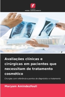 Avaliações clínicas e cirúrgicas em pacientes que necessitam de tratamento cosmético 6206232158 Book Cover