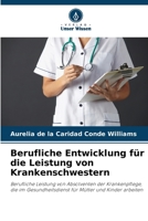 Berufliche Entwicklung für die Leistung von Krankenschwestern 6206885445 Book Cover