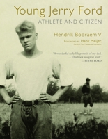 Young Jerry Ford: Athlete and Citizen 0802869424 Book Cover