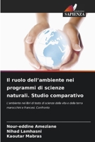Il ruolo dell'ambiente nei programmi di scienze naturali. Studio comparativo 6630248147 Book Cover