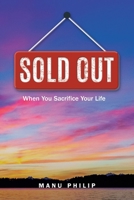 Sold Out: When You Sacrifice Your Life B0CWBRTZW3 Book Cover