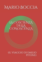 La Coscienza Della Conoscenza: (il Viaggio Di Emilio Pitone) 1520599528 Book Cover