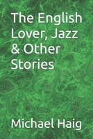 The English Lover, Jazz & Other Stories B0B7CLTMYM Book Cover