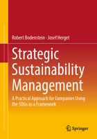 Strategic Sustainability Management: A Practical Approach for Companies Using the SDGs as a Framework 3662705079 Book Cover