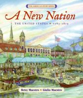 A New Nation: The United States: 1783-1815 0688160166 Book Cover