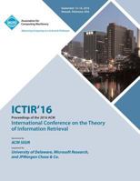 ICTIR 16 International Conference on Theory of Information Retrieval 1450346790 Book Cover