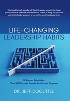 Life-Changing Leadership Habits: 10 Proven Principles That Will Elevate People, Profit, and Purpose B0BXVWCGTN Book Cover