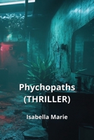 Phychopaths (THRILLER) B0DPNHLQ7F Book Cover