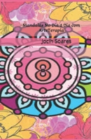 Mandalas No Dia � Dia com ArteTerapia B089TT3TVY Book Cover