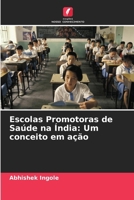 Escolas Promotoras de Saúde na Índia: Um conceito em ação (Portuguese Edition) 6209597289 Book Cover