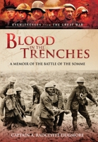 Blood in the Trenches: A Memoir of the Battle of the Somme 1783463112 Book Cover