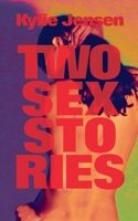 Two Sex Stories B0F6VPLKZZ Book Cover
